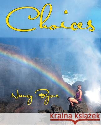 Choices Nancy Byrne 9781504326483 Balboa Press - książka