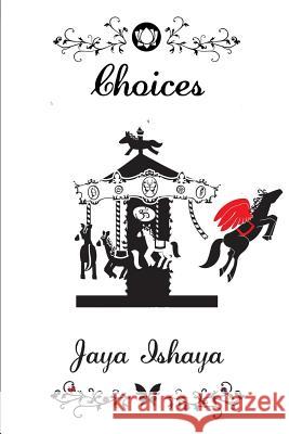 Choices Jaya Ishaya 9781541287372 Createspace Independent Publishing Platform - książka