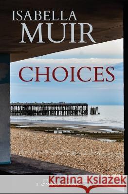 Choices Isabella Muir   9781872889382 Outset Publishing Ltd - książka