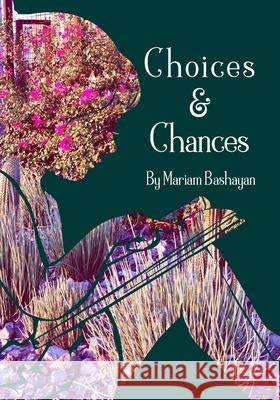 Choices & Chances Mariam Bashayan 9798479966422 Independently Published - książka