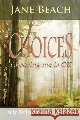 Choices: Choosing Me Is Ok Beach, Jane 9780985604875 Kenos Press - książka