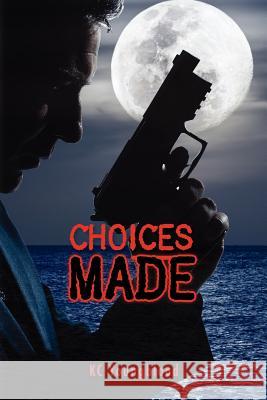 Choices Made Kc Youngblood 9781478300335 Createspace - książka