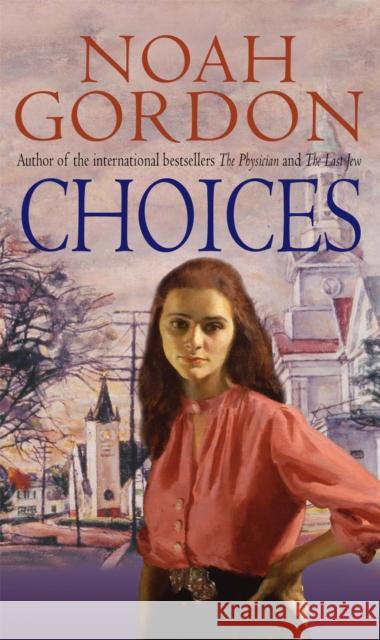 Choices: Number 3 in series Noah Gordon 9780751514742 Little, Brown Book Group - książka