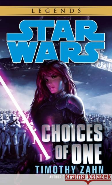Choices of One: Star Wars Legends Timothy Zahn 9780345511263 Lucas Books - książka
