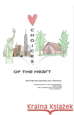 Choices of the Heart Kirsten R. Nicholl Michelle Henriette Nicholl 9781731406187 Independently Published - książka