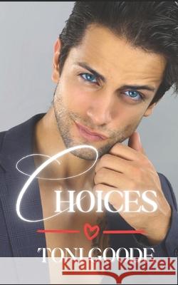 Choices: The Enrapture Saga, Book One Toni Goode 9781794331037 Independently Published - książka