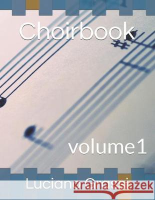 Choirbook: volume1 Luciano Grassi 9781701532397 Independently Published - książka