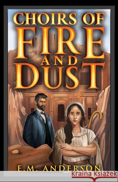 Choirs of Fire and Dust E.M. Anderson 9798895439050 Austin Macauley Publishers LLC - książka