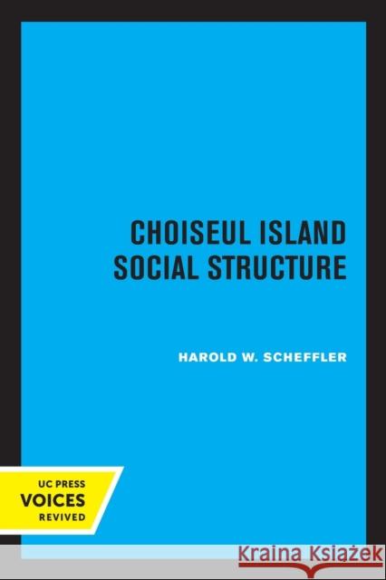 Choiseul Island Social Structure H. W. Scheffler 9780520323599 University of California Press - książka