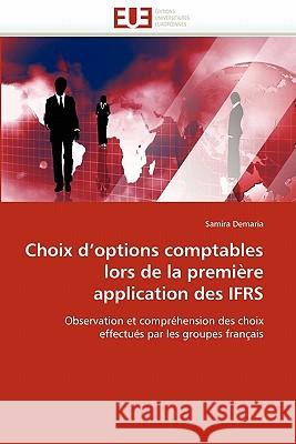 Choix d'Options Comptables Lors de la Première Application Des Ifrs Demaria-S 9786131528279 Editions Universitaires Europeennes - książka