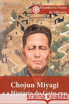 Chojun Miyagi e a Historia do Goju-ryu McCarthy, Patrick 9781544215914 Createspace Independent Publishing Platform - książka