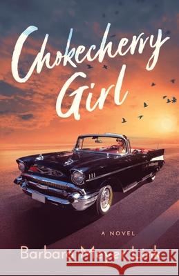 Chokecherry Girl Barbara Meyer Link 9781952112188 Acorn Publishing - książka