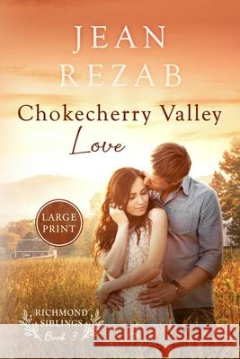 Chokecherry Valley Love - Large Print Jean Rezab 9798985354485 Mary Schmitz - książka