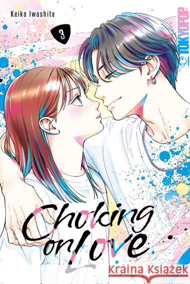 Choking on Love 03 Iwashita, Keiko 9783759307835 Tokyopop - książka