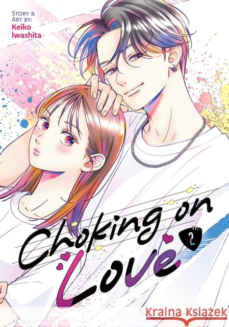 Choking on Love Vol. 2 Keiko Iwashita 9798891609594 Seven Seas Entertainment, LLC - książka