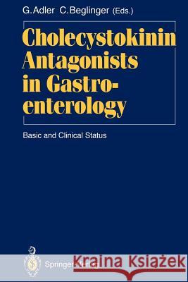 Cholecystokinin Antagonists in Gastroenterology: Basic and Clinical Status Gyr, Niklaus E. 9783642763649 Springer - książka