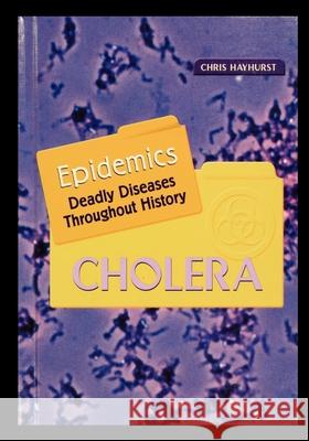 Cholera Chris Hayhurst 9781435836150 Rosen Publishing Group - książka