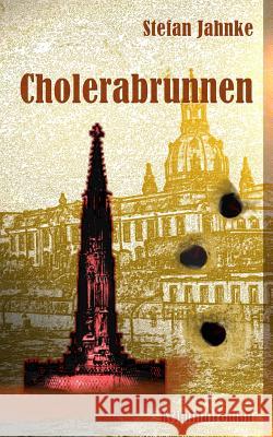 Cholerabrunnen Stefan Jahnke 9781490551975 Createspace - książka