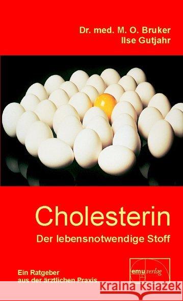 Cholesterin, der lebensnotwendige Stoff Bruker, Max O. Gutjahr, Ilse  9783891890363 emu - książka