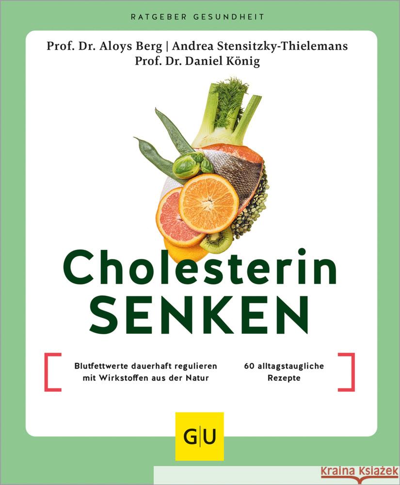 Cholesterin senken Berg, Aloys, König, Daniel, Stensitzky-Thielemans, Andrea 9783833892493 Gräfe & Unzer - książka