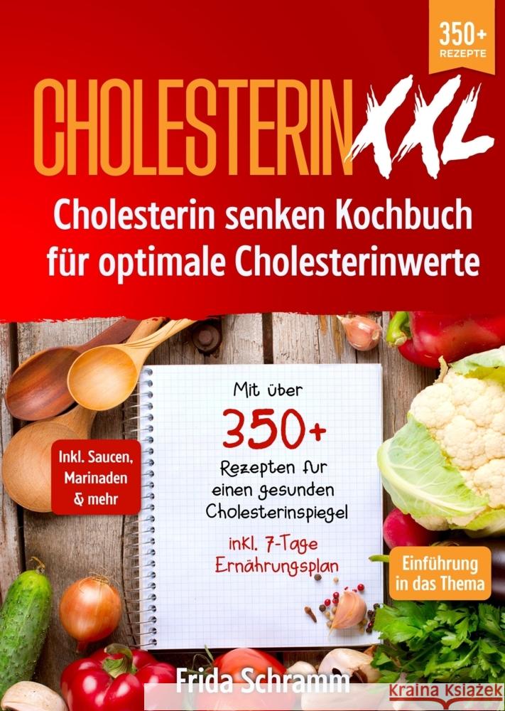 Cholesterin XXL - Cholesterin senken Kochbuch für optimale Cholesterinwerte Schramm, Frida 9783384015761 tredition - książka