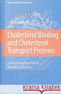 Cholesterol Binding and Cholesterol Transport Proteins:: Structure and Function in Health and Disease J. Robin Harris 9789048186211 Springer - książka