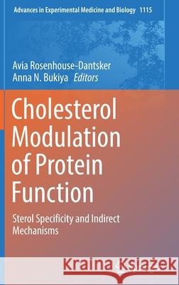 Cholesterol Modulation of Protein Function: Sterol Specificity and Indirect Mechanisms Rosenhouse-Dantsker, Avia 9783030042776 Springer - książka