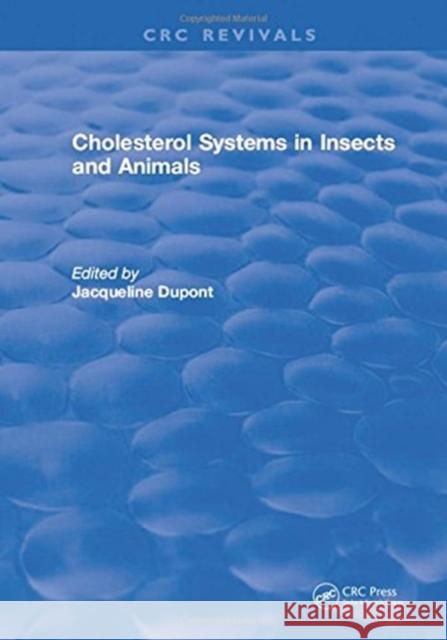 Cholesterol Systems in Insects and Animals Jacqueline Dupont 9781315891552 Taylor and Francis - książka