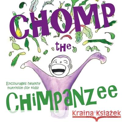 Chomp the Chimpanzee Mary E. Parkinson Imani P. Dumas 9780999019030 Mary Parkinson - książka