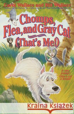 Chomps, Flea, and Gray Cat (That's Me!) Bill Wallace, Carol Wallace 9780671038311 Simon & Schuster - książka