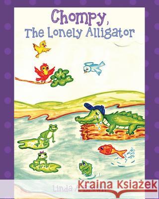 Chompy, The Lonely Alligator Linda a Brown 9781977214799 Outskirts Press - książka