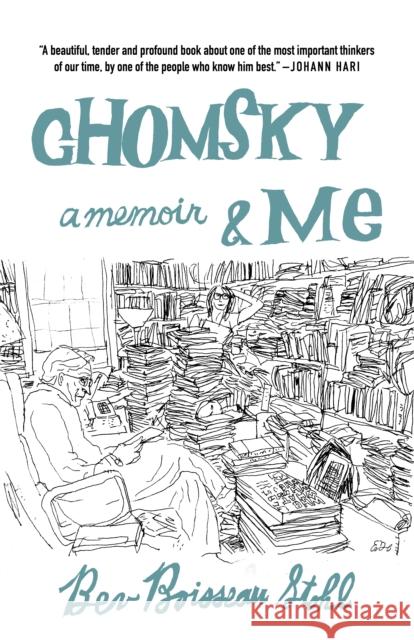 Chomsky and Me: My 24 Years Running Noam Chomsky's Office Bev Boisseau Stohl 9781682193778 OR Books - książka