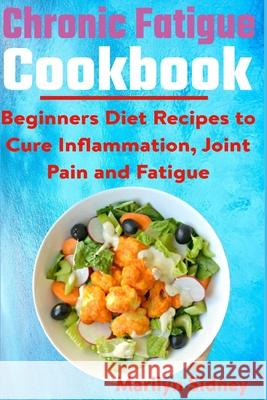 Chonic fatigue cookbook Sidney Marilyn Sidney 9798755548830 Independently published - książka