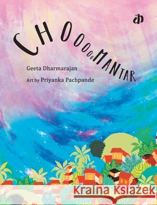 Choo...mantar Geeta Dharmarajan 9789382454670 Katha - książka