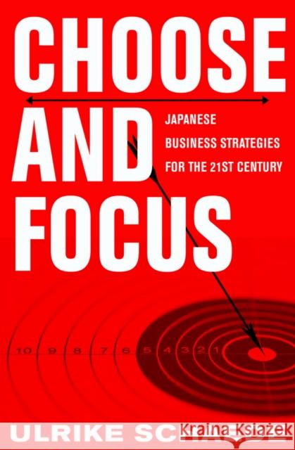 Choose and Focus Schaede, Ulrike 9780801447068 Cornell University Press - książka