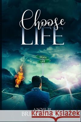 Choose Life Brian K. Nelson 9781736863404 One Source Publishing - książka