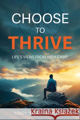 Choose to Thrive Stacy Taniguchi 9781462149933 Plain Sight Publishing - książka