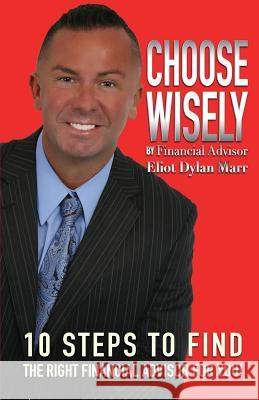 Choose Wisely Eliot Dylan Marr 9781498416368 Xulon Press - książka