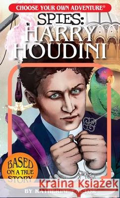 Choose Your Own Adventure Spies: Harry Houdini Katherine Factor 9781937133368 Chooseco - książka