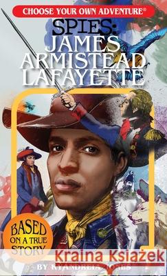 Choose Your Own Adventure Spies: James Armistead Lafayette Jones, Kyandreia 9781937133313 Chooseco - książka