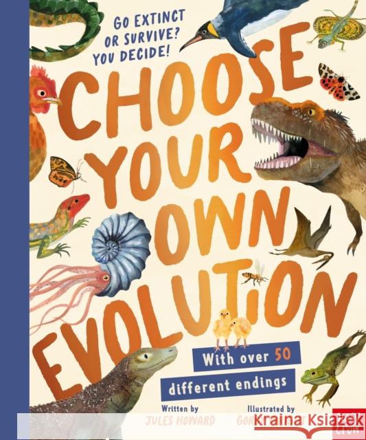 Choose Your Own Evolution: Go Extinct or Survive? You Decide! Jules Howard 9781839945533 Nosy Crow Ltd - książka