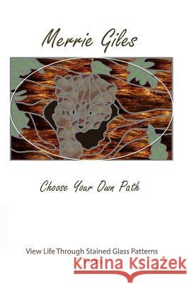 Choose Your Own Path Merrie Giles 9781449575946 Createspace - książka