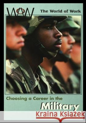 Choosing a Career in the Military Greg Roza 9781435886902 Rosen Publishing Group - książka