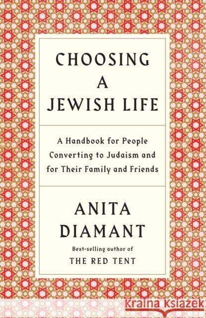 Choosing a Jewish Life, Revised and Updated: A Handbook for People Converting to Judaism and for Their Family and Friends Anita Diamant 9780805210958 Schocken Books - książka