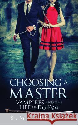 Choosing a Master S. M. Perlow 9780999285800 Bealion Publishing - książka