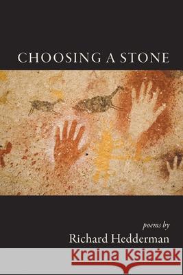 Choosing a Stone Richard Hedderman 9781646621767 Finishing Line Press - książka