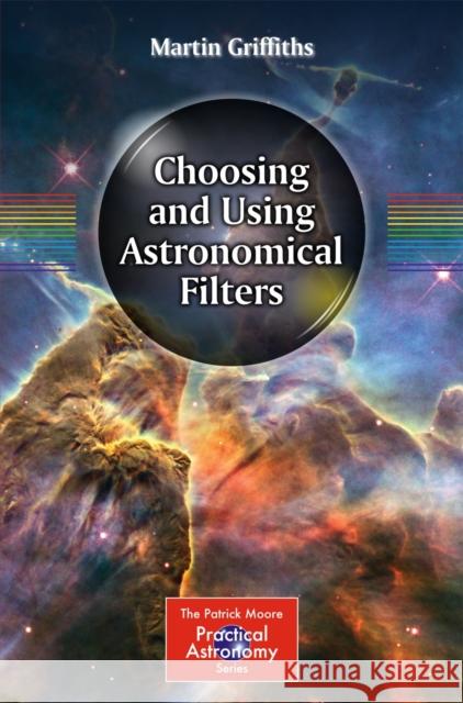 Choosing and Using Astronomical Filters Martin Griffiths 9781493910434 Springer - książka