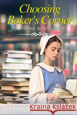 Choosing Baker's Corner Hannah Miller 9781796529609 Independently Published - książka