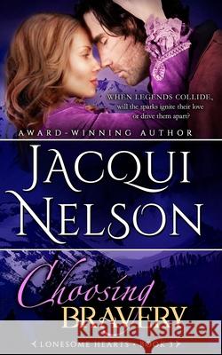 Choosing Bravery Jacqui Nelson 9780993638787 Jacqui Nelson - książka