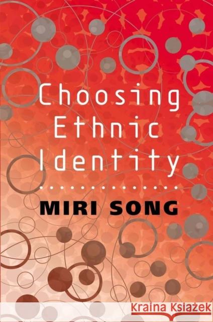 Choosing Ethnic Identity Miri Song 9780745622774 Polity Press - książka